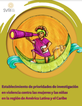 Informe De Identificación De Expertas Y Expertos Para La Consulta Sobre Prioridades De Investigación En Violencia Contra Las Mujeres Y Las Niñas En América Latina Y El Caribe (producto 2)